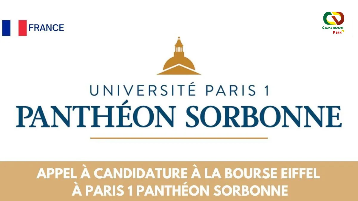 Bourse EIFFEL 2024: Appel À Candidatures À L’université Paris 1 Panthéon Sorbonne