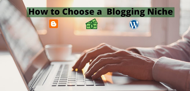 How to Choose a Blogging Niche