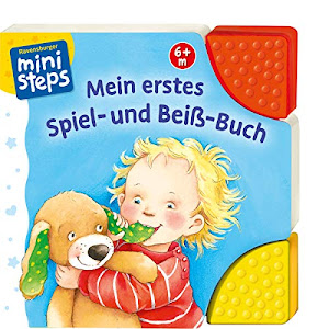 Mein erstes Spiel- und Beiß-Buch: Ab 6 Monaten (ministeps Bücher)