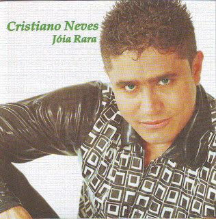 Brega e Chique: Cristiano Neves - Jóia Rara