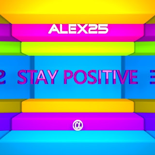 Stay Positive (Album) by ALEX25