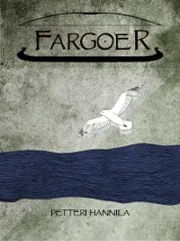 Fargoer - A fantasy novel set in Viking Age - book advertising by Petteri Hannila