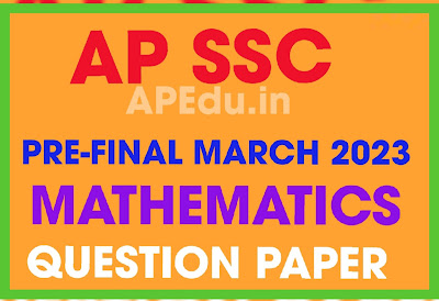 AP SSC  Pre-final March 2023 Question Paper and Answer Key Papers MATHEMATICS