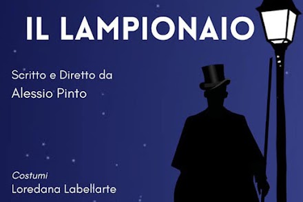  "Il Lampionaio" scritto e diretto da Alessio Pinto in scena al Teatro Trastevere