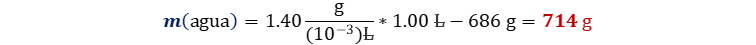 sacar la masa de agua con 686 g H2SO4 y densidad total 1.40 g/ml, cual es el peso de agua con 686 g H2SO4 y densidad total 1.40 g/ml, obtener el peso de agua con 686 g H2SO4 y densidad total 1.40 g/ml, cuantos gramos de agua hay con 686 g H2SO4 y densidad total 1.40 g/ml, calcular la masa de agua con 686 g H2SO4 y densidad total 1.40 g/ml, Hallar los gramos de agua con 686 g H2SO4 y densidad total 1.40 g/ml