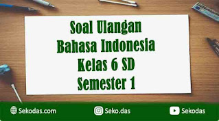 soal ulangan tema 1 subtema 1 kelas 6