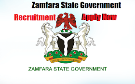 Zamfara State Government Recruitment 2018/2019 | New Candidates Urgently Needed