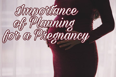 Importance of Planning for a Pregnancy