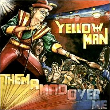 YELLOWMAN Them A Mad Over Me