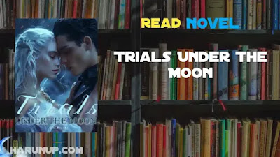 Trials Under The Moon Novel