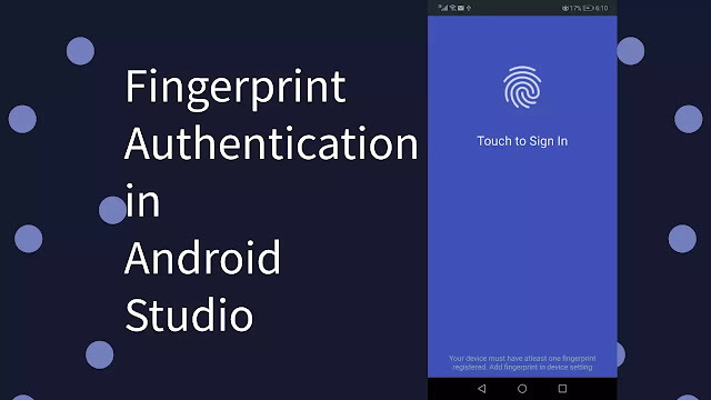 How to implement biometric fingerprint verification or authentication in android studio