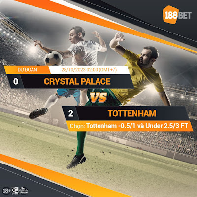 Nhận định Premier League Crystal Palace vs Tottenham, 02h00 ngày 28/10