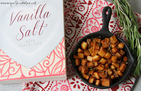 Vanilla Salt by Ada Parellada and rosemary breakfast potatoes from Anyonita Nibbles #book