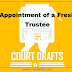 Appointment Of A Fresh Trustee 