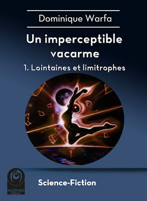 Dominique Warfa - "Un imperceptible vacarme" - 1. Lointaines et limitrophes