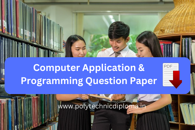 Computer Application & Programming (CAP) 3rd Sem Question Paper | Polytechnic CAP Question Paper