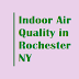 Indoor Air Quality in Rochester NY