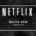 NETFLIX: Bizi Mayıs 2018'de neler bekliyor? 