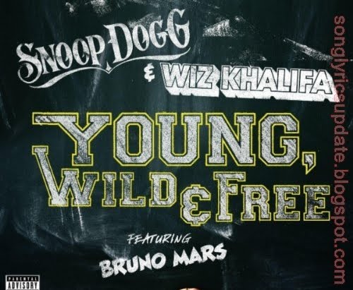 Snoop Dogg Young, Bruno Mars, Wiz Khalifa -  Wild And Free