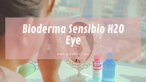 Review Bioderma Sensibio H20 Eye