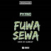 Phyno - Fuwa Sewa 2018