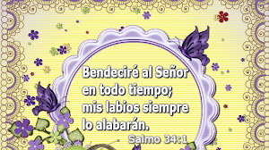 Bendeciré al Señor en todo tiempo; mis labios siempre lo alabarán