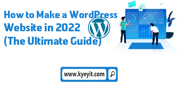 How to Make a WordPress Website in 2023 (The Ultimate Guide)