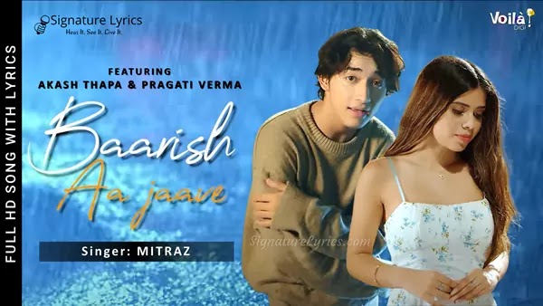Baarish Aa Jaave Lyrics - Mitraz | Akash Thapa & Pragati Verma | Rain Song