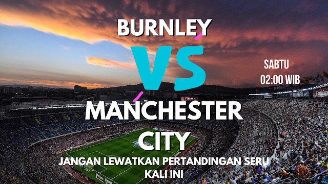 Prediksi Skor Burnley vs Manchester City 12 Agustus 2023 Akurat