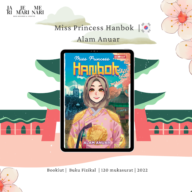 Ulasan Buku - Miss Princess Hanbok by Alam Anuar