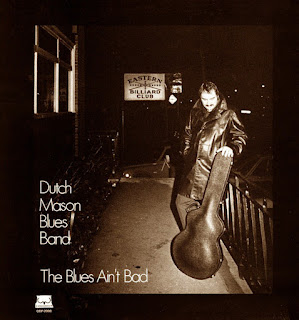 Dutch Mason Blues Band ‎ “The Blues Ain’t Bad"1976 Canada Blues