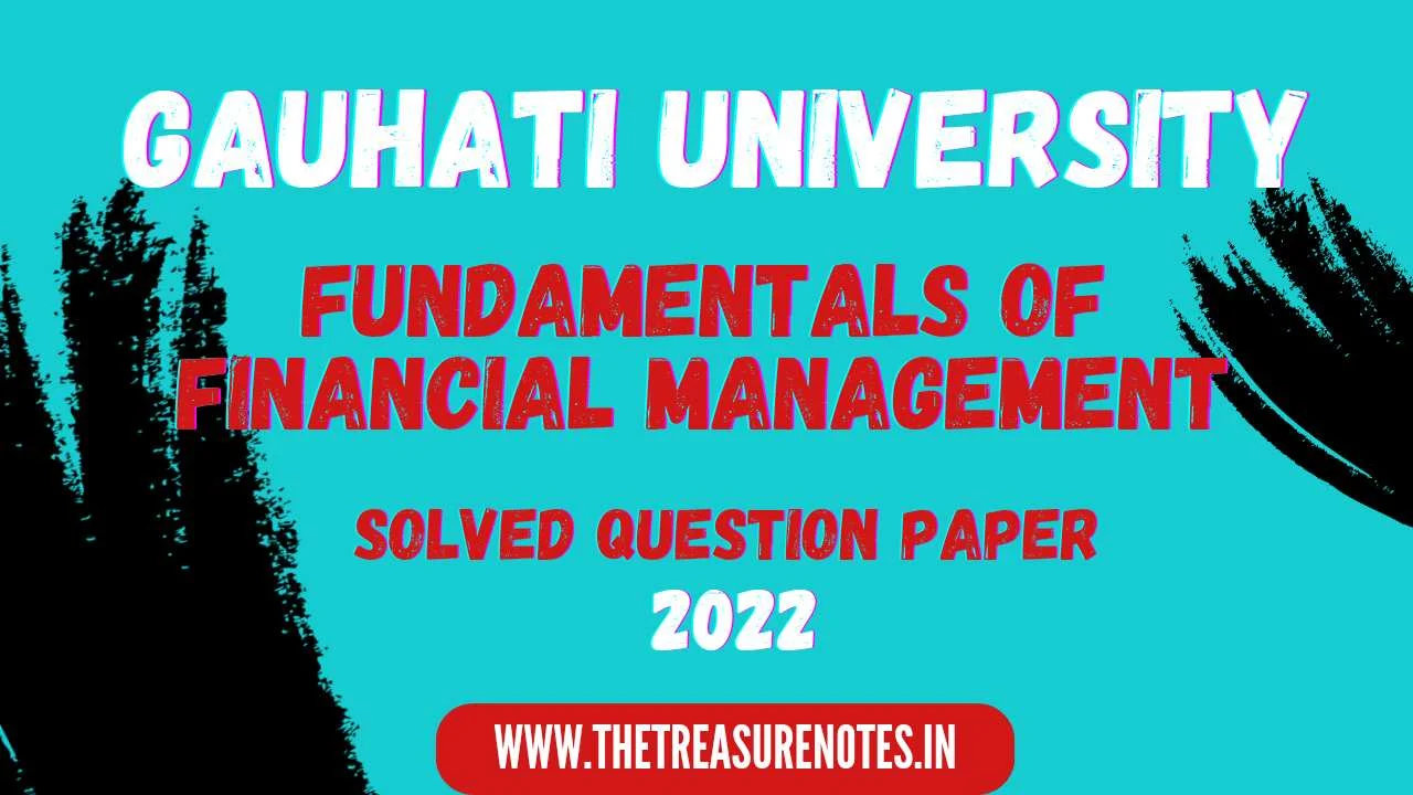 Fundamentals of Financial Management Solved Question Paper 2022 Pdf | B.Com Gauahti University