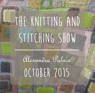 Knitting and Stitching Show - Alexandra Palace - October 2015