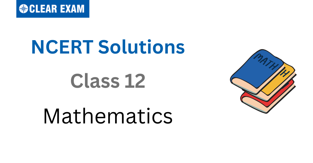 NCERT Solutions Class 12 Mathematics