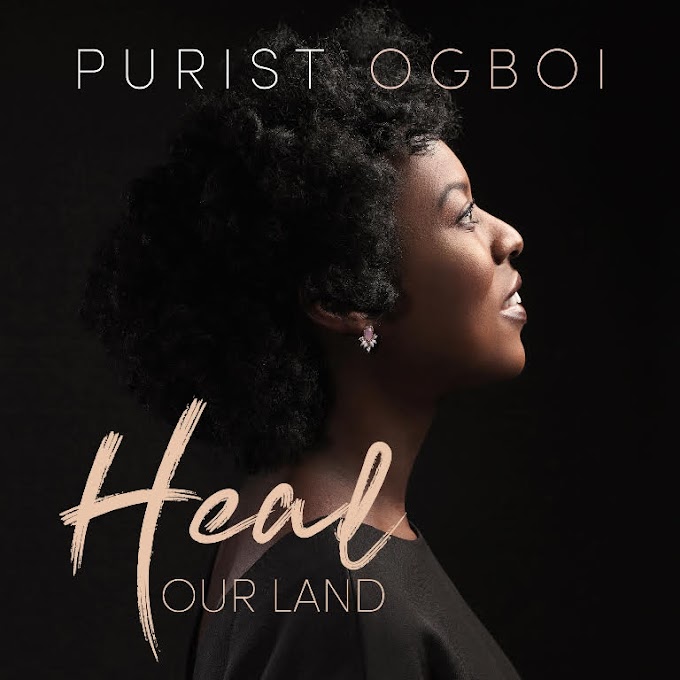 PURIST OGBOI - "HEAL OUR LAND" (AUDIO + VIDEO) || PRODUCED BY EVANS OGBOI