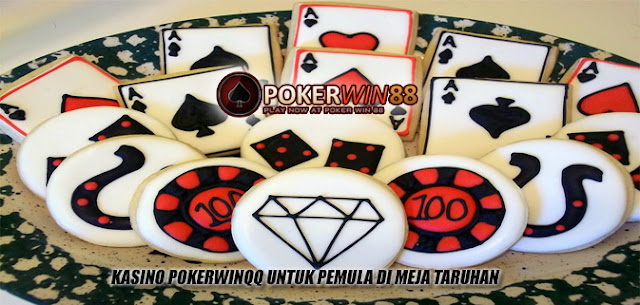 Kasino Pokerwinqq Untuk Pemula Di Meja Taruhan