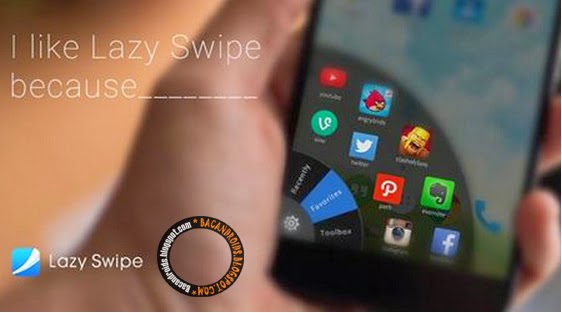 Perbagus dan percantik tampilan android keren dengan Apk Lazy Swipe Android