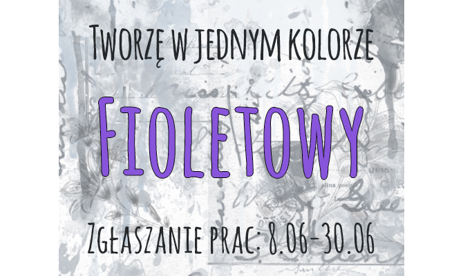 http://tworzewjednymkolorze.blogspot.com/2017/06/wyzwanie-3-fiolet-challenge-3.html