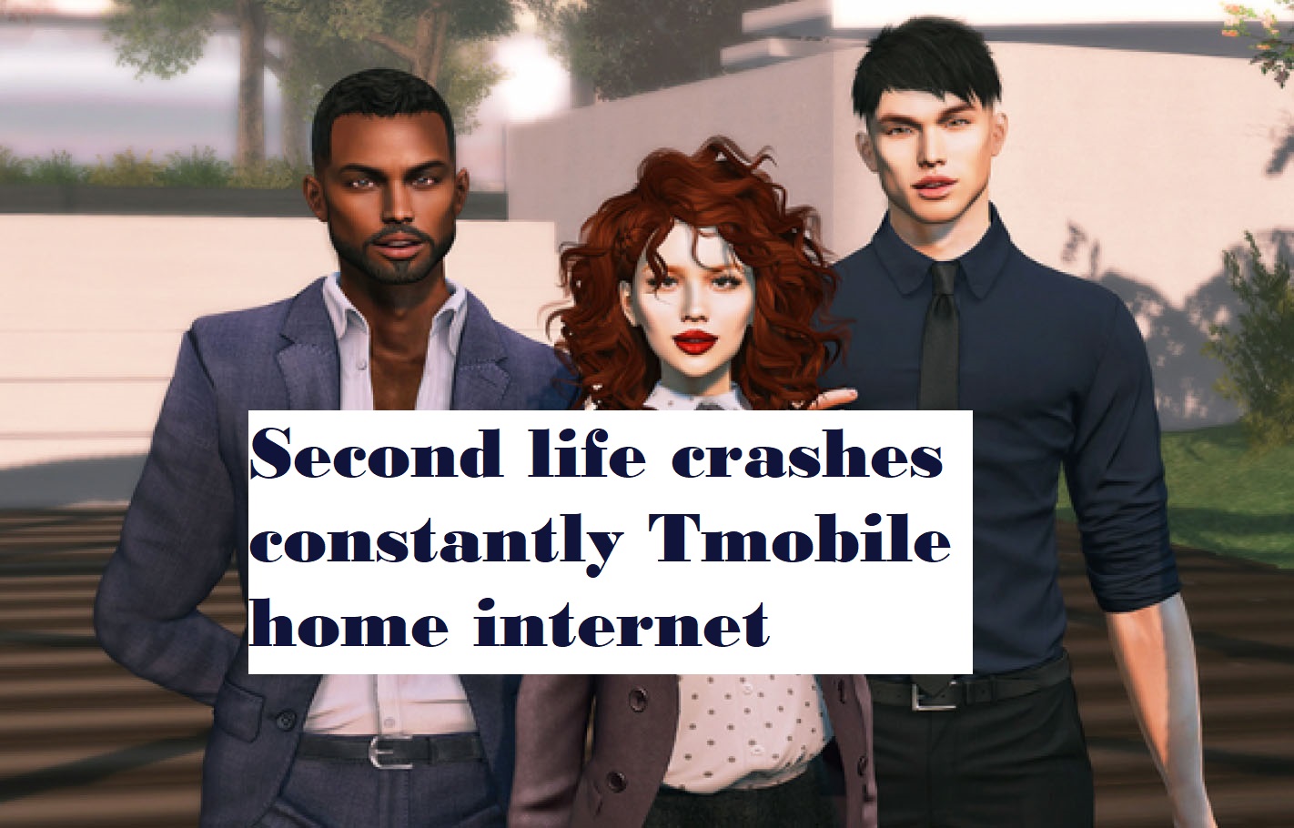 Second life crashes constantly Tmobile home internet