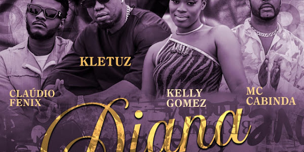 Kizomba Da Boa feat. Cláudio Fenix, Kletuz, Kelly Gomez & Mc Cabinda - Diana