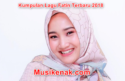  jumpa lagi di pagi hari ini di selesai bulan  20 Koleksi Lagu Fatin Terbaru 2018 Full Album Terbaik Dan Terpopuler