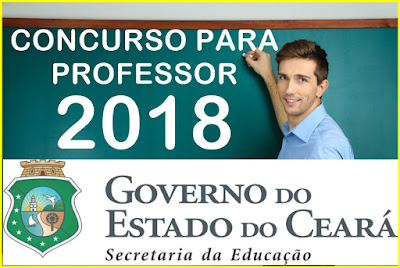 Resultado de imagem para concurso professor estado ceara 2018