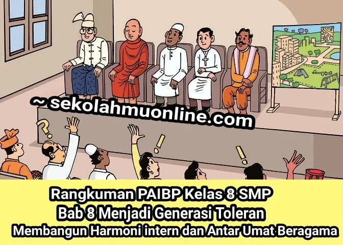 Rangkuman PAIBP Kelas VIII SMP Bab 8 Menjadi Generasi Toleran Membangun Harmoni intern dan Antar Umat Beragama (PAIBP Kelas VIII SMP Kurikulum Merdeka)