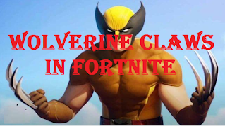 Wolverine claws, Where find wolverine claws in fortnite