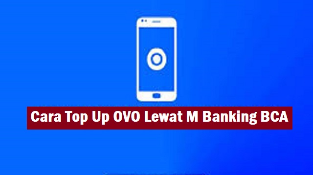 Cara Top Up OVO Lewat M Banking BCA