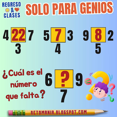 Desafíos matemáticos, Retos matemáticos, Retos virales, Retos visuales, Acertijos, Acertijos matemáticos, Acertijos visuales, Problemas matemáticos, Problemas de Ingenio, Retos de ingenio matemático, Piensa rápido, Gimnasia matemática, Gimnasia cerebral, Descubre el número, El número que falta, Busca el número, De vuelta al Cole, De regreso a clases