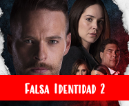 Falsa Identidad 2 Capítulos Completos Gratis