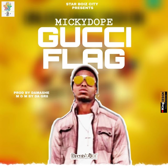 New Music : Mickydope - Gucci Flag mp3