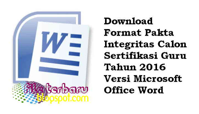 Download Format Pakta Integritas Calon Sertifikasi Guru Tahun 2016