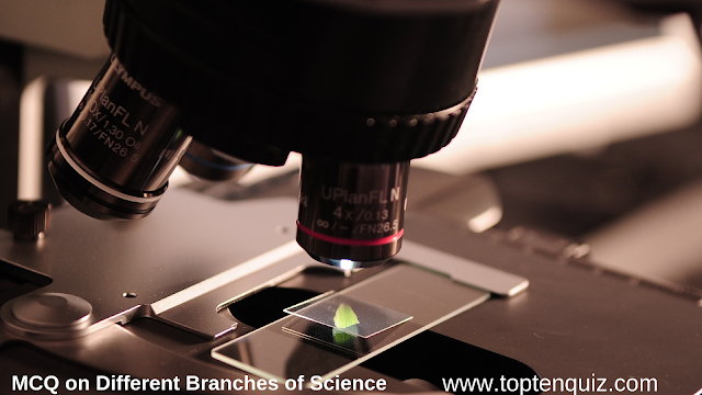 MCQ on Different Branches of Science